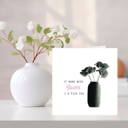 If Mums Were Flowers Poppy Card